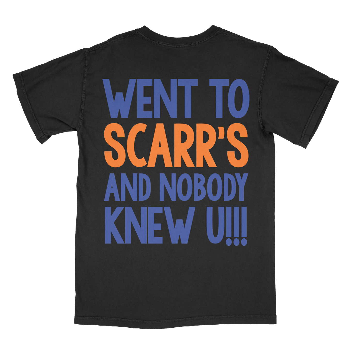 Exclusive 'WENT TO SCARRS' Tee
